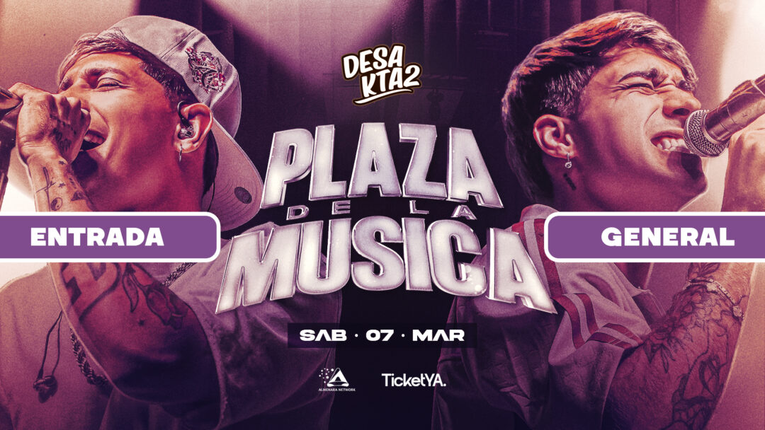 ENTRADAS GENERALES – 07/03 PLAZA DE LA MÚSICA EARLY