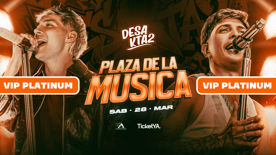 ENTRADAS VIP PLATINUM – 28/03 PLAZA DE LA MÚSICA