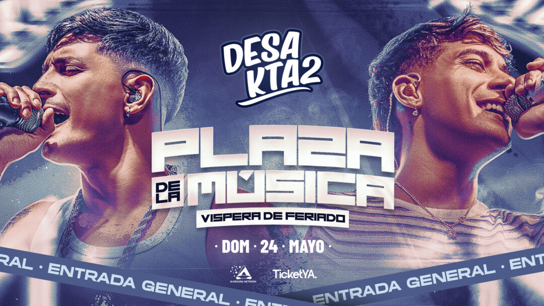 ENTRADAS GENERALES – 24/05 PLAZA DE LA MUSICA EARLY