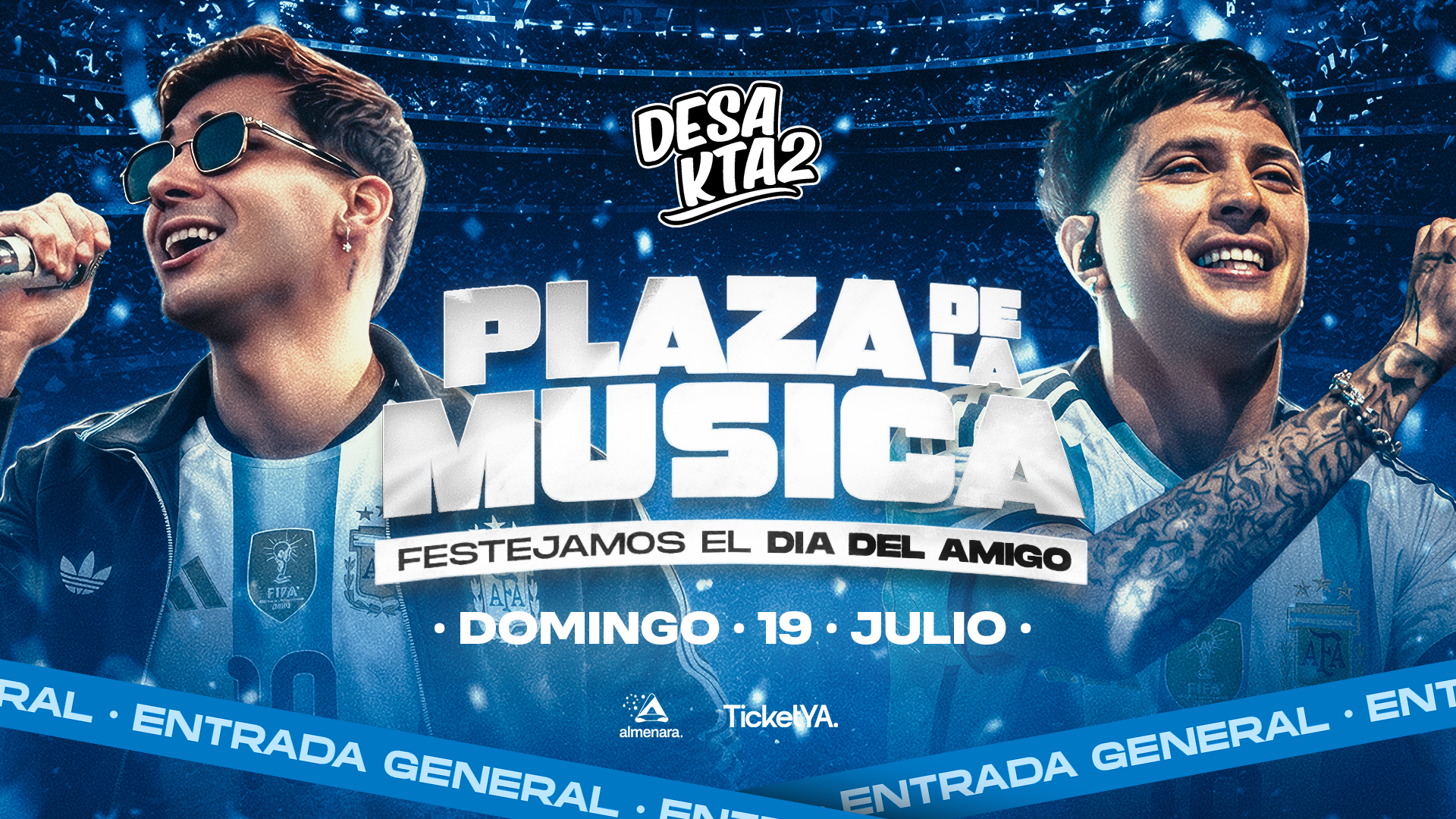 ENTRADAS GENERALES – 19/07 PLAZA DE LA MUSICA EARLY